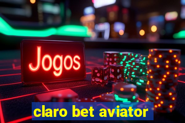 claro bet aviator